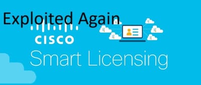 Cisco Smart Licensing Utility exploited Again