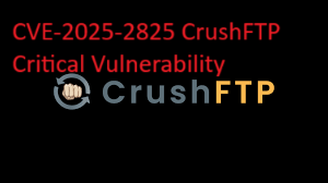 CVE-2025-2825 CrushFTP Critical Vulnerability >>>
