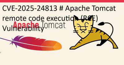 CVE-2025-24813 # Apache Tomcat  remote code execution (RCE) Vulnerability
