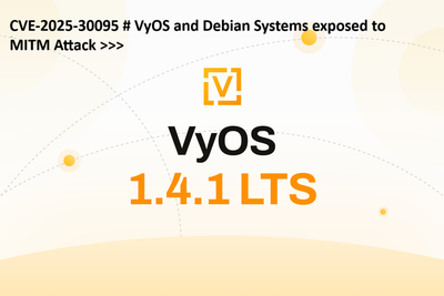 CVE-2025-30095 # VyOS and Debian Systems exposed to MITM Attack >>>