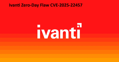 Ivanti Zero-Day Flaw CVE-2025-22457 #