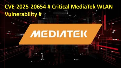 CVE-2025-20654 # Critical MediaTek WLAN Vulnerability #