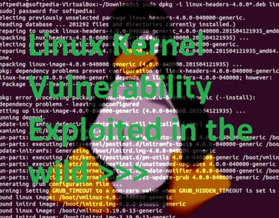 Linux Kernel Vulnerability Exploited in the wild >>>