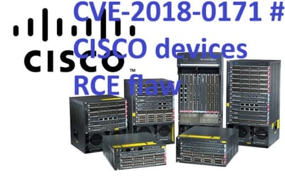 CVE-2018-0171 # CISCO devices  RCE flaw remains active in the wild