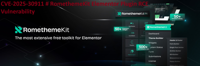 CVE-2025-30911 # RomethemeKit Elementor Plugin RCE Vulnerability