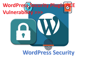 WordPress Security Plugin RCE Vulnerability >>>