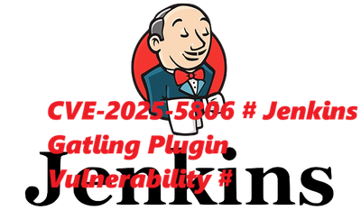 CVE-2025-5806 # Jenkins Gatling Plugin Vulnerability #