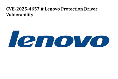 CVE-2025-4657 # Lenovo Protection Driver Vulnerability