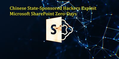 Chinese State-Sponsored Hackers Exploit Microsoft SharePoint Zero-Days