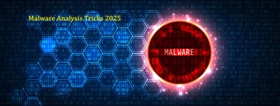 Top Malware Analysis Tricks for 2025
