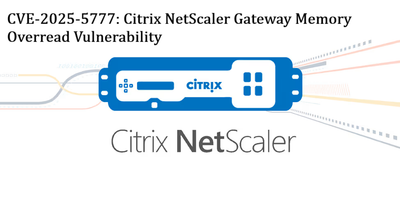 CVE-2025-5777: Citrix NetScaler Gateway Memory Overread Vulnerability