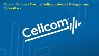 Cellcom Wireless Provider Suffers Extended Outages from Cyberattack