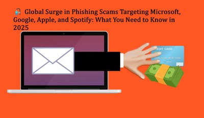 🎣 Global Surge in Phishing Scams Targeting Microsoft, Google, Apple, and Spotify: What You Need to Know in 2025By CyberDudeBivash | cyberdudebivash.comDate: July 29, 2025Category: Threat Intelligence • Cyber Awareness