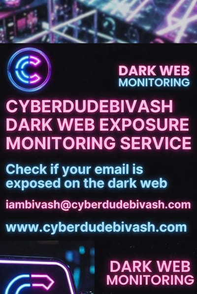 CyberDudeBivash Dark Web Exposure Monitoring (DWEM)