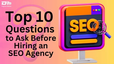 Top 10 Questions to Ask Before Hiring an SEO Agency