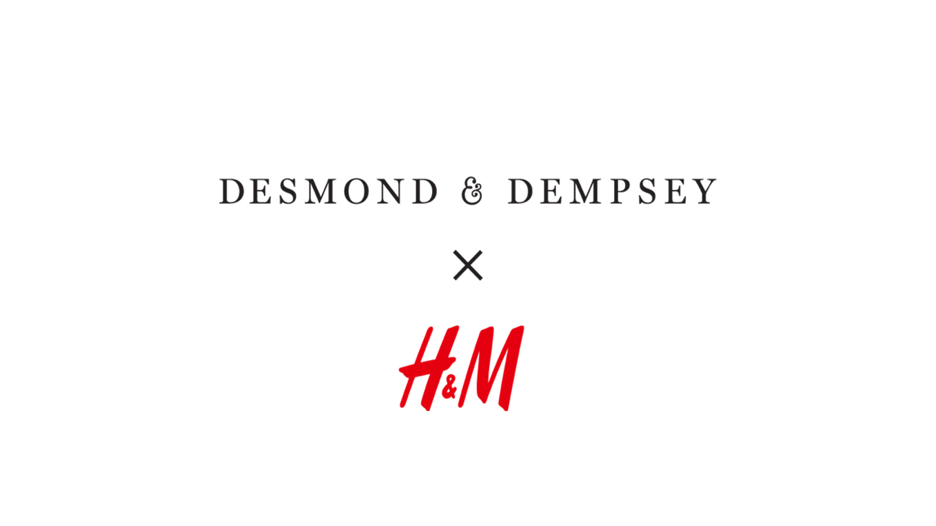 H&M Desmond & Dempsey