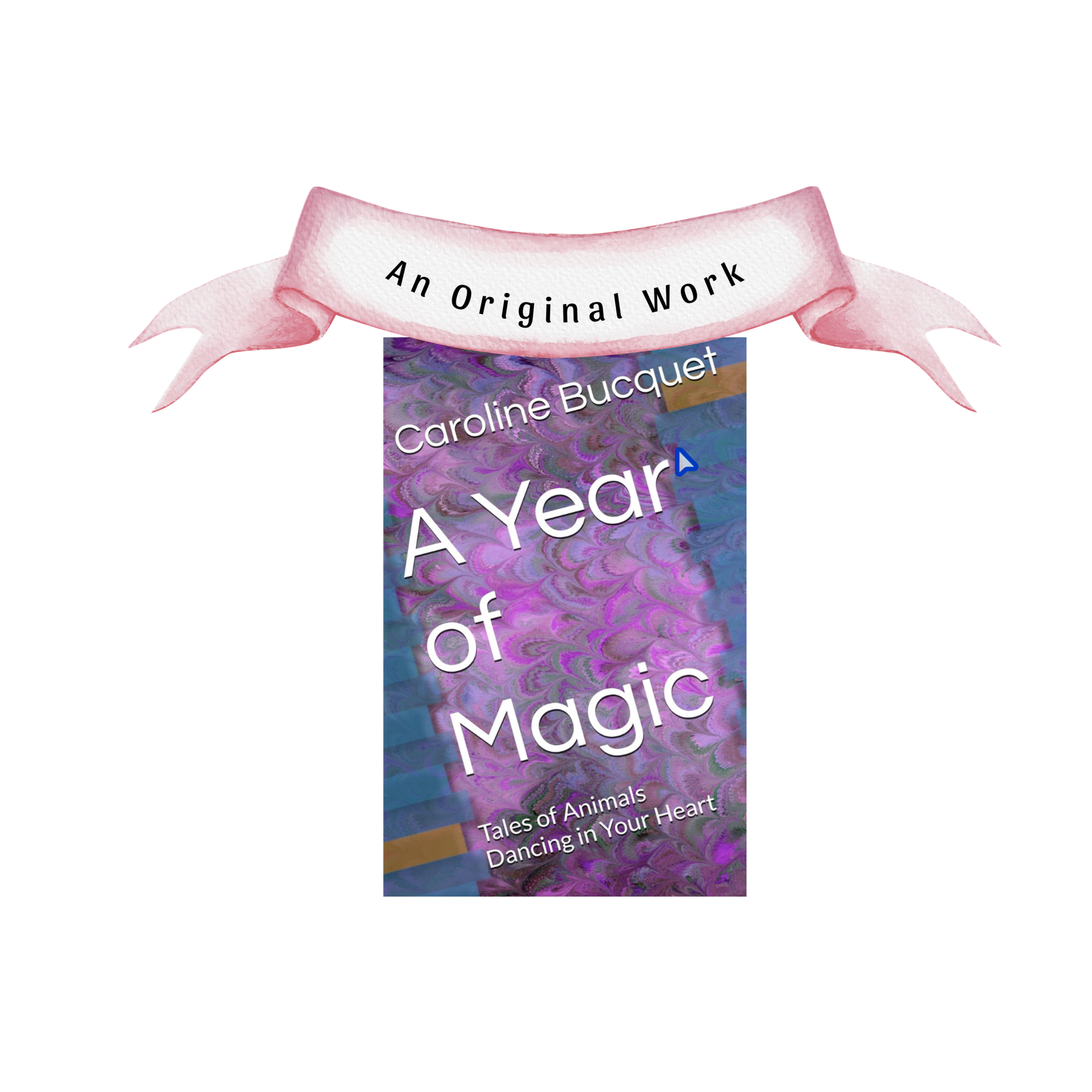 A Year of Magic: Tales of Animals Dancing in Your Heart