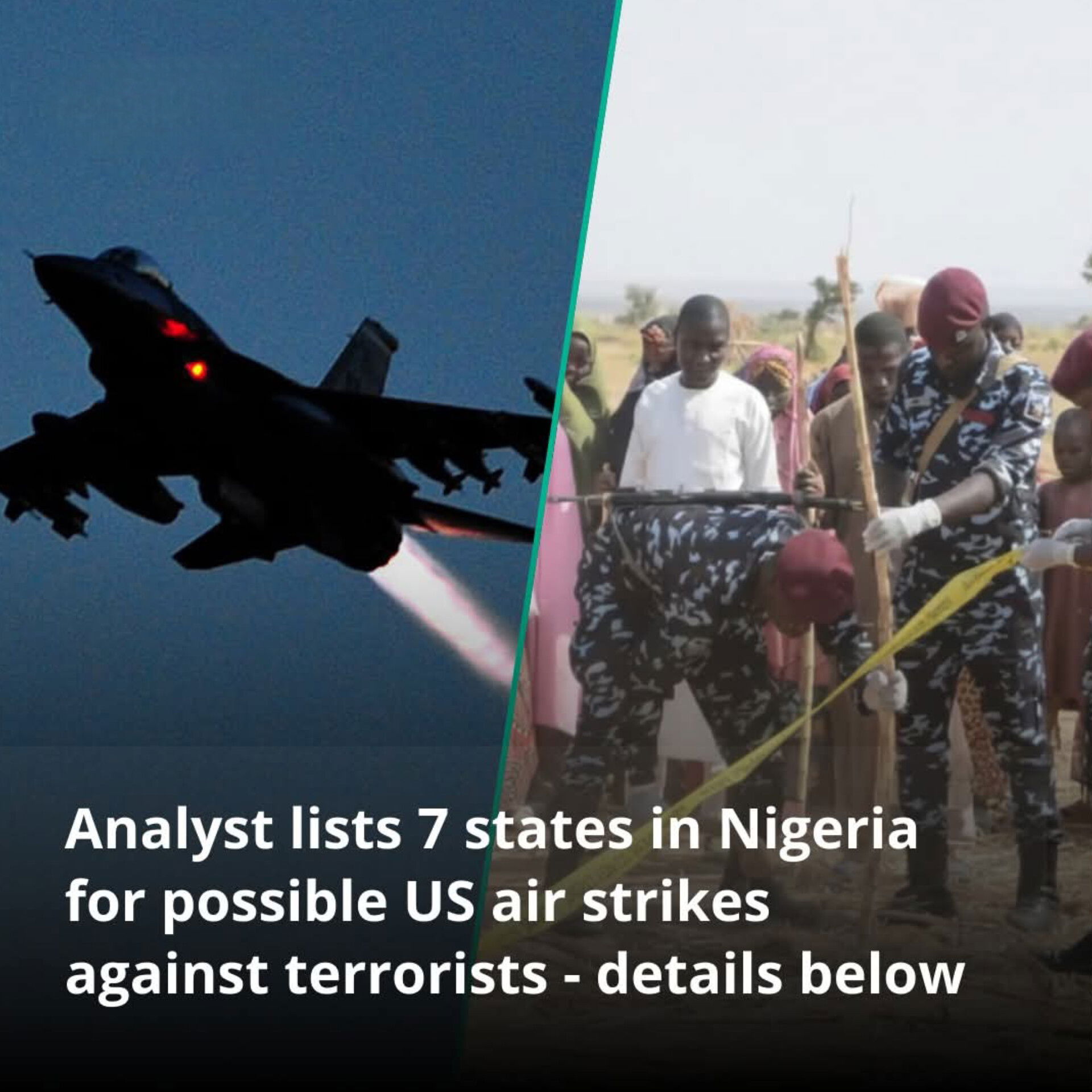A security analyst warns that seven Nigerian states could face new dangers as terrorist groups relocate following recent international airstrikes.