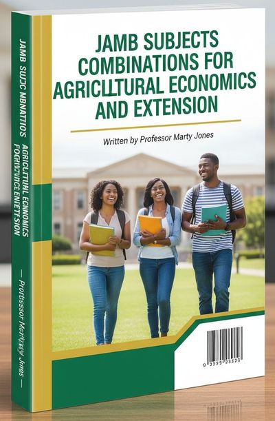 Jamb Subjects Combinations for students studying Agricultural Economics and Extension