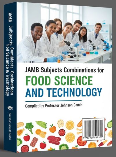 FOOD SCIENCE AND TECHNOLOGY IN NIGERIA: COMPLETE REQUIREMENTS, JAMB SUBJECT COMBINATIONS, O’LEVEL NEEDS, DIRECT ENTRY DETAILS, CUT-OFF MARKS, UNIVERSITIES, DURATION & CAREER OPPORTUNITIES (FULL GUIDE)