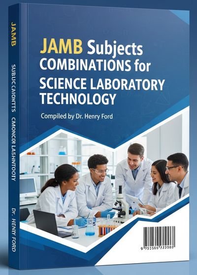 Science Laboratory Technology in Nigeria: Full Requirements, JAMB Subjects, Universities, Career Opportunities & Everything You Must Know (2025 Comprehensive Guide)