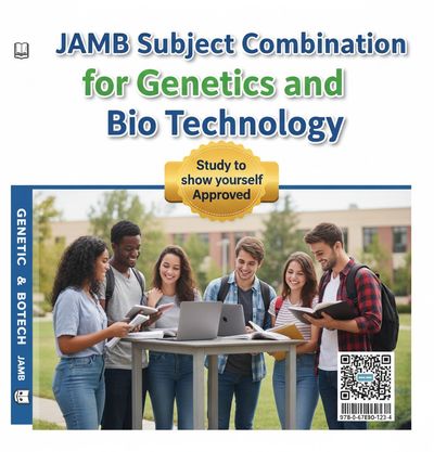 GENETICS AND BIOTECHNOLOGY IN NIGERIA: FULL GUIDE ON JAMB SUBJECTS, REQUIREMENTS, CUT-OFF MARKS, UNIVERSITIES & CAREER OPPORTUNITIES