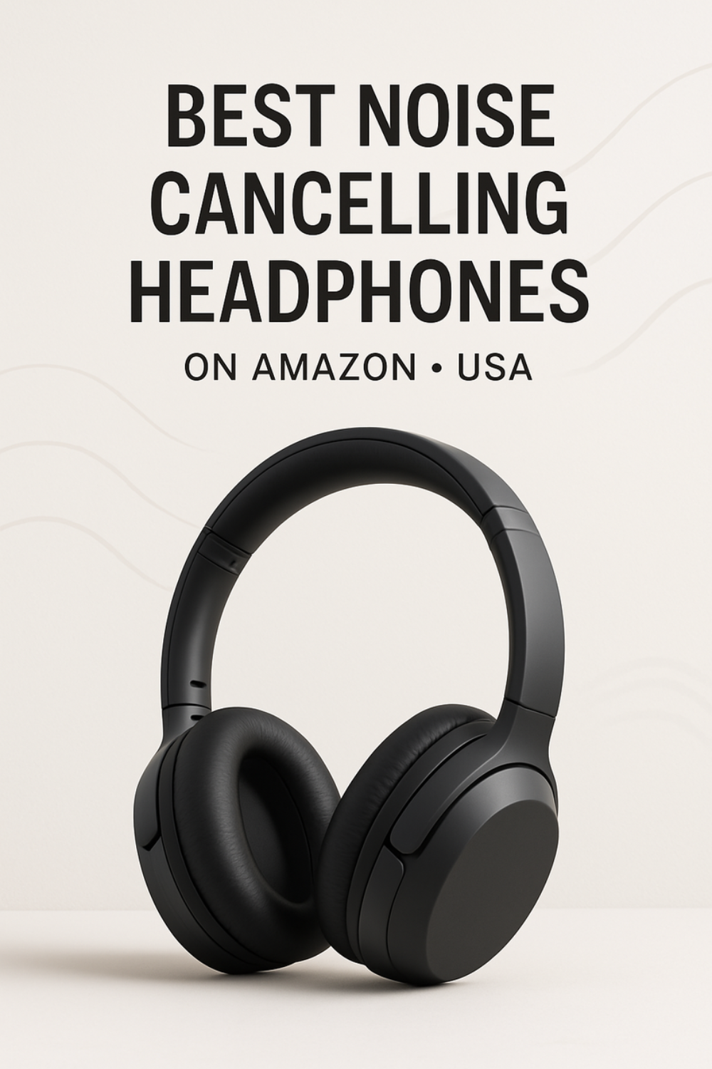 Best Noise Cancelling Headphones on Amazon - USA