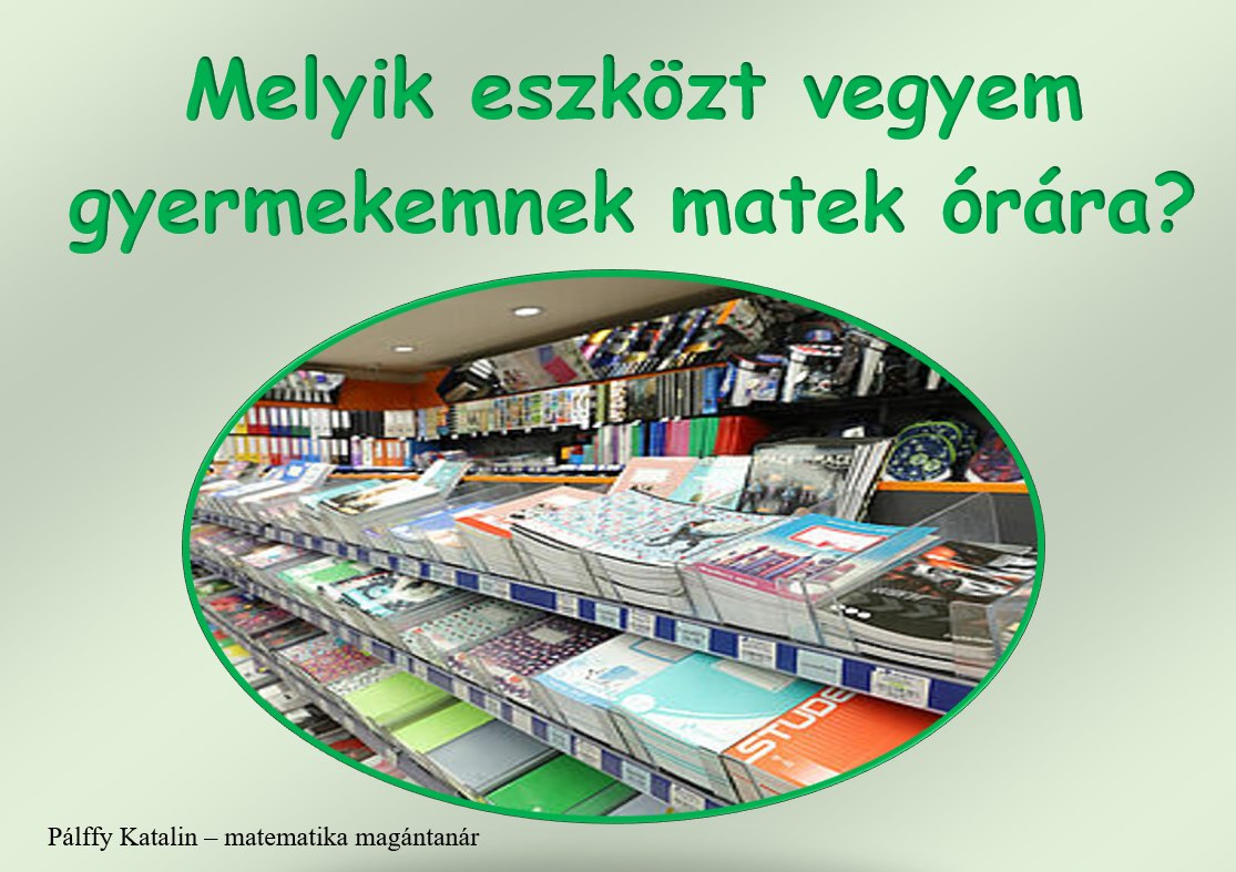 MELYIK A JÓ ESZKÖZ GEOMETRIA ÓRÁRA?