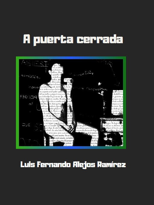 A puerta cerrada de Luis Alejos
