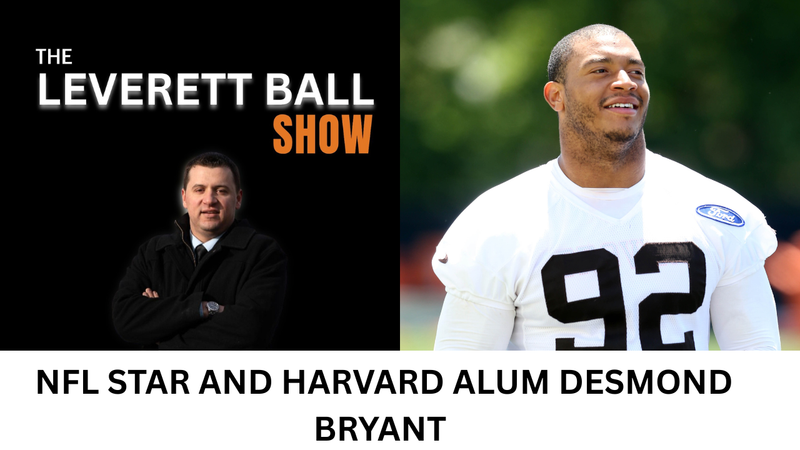 From Harvard to the NFL: Desmond Bryant's Story of Perseverance and Recovery
