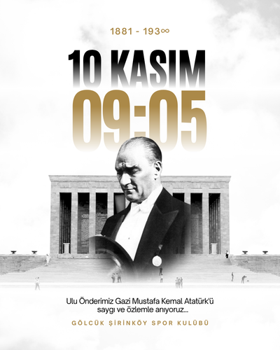 MUSTAFA KEMAL ATATÜRK'Ü SAYGI VE ÖZLEMLE ANIYORUZ..