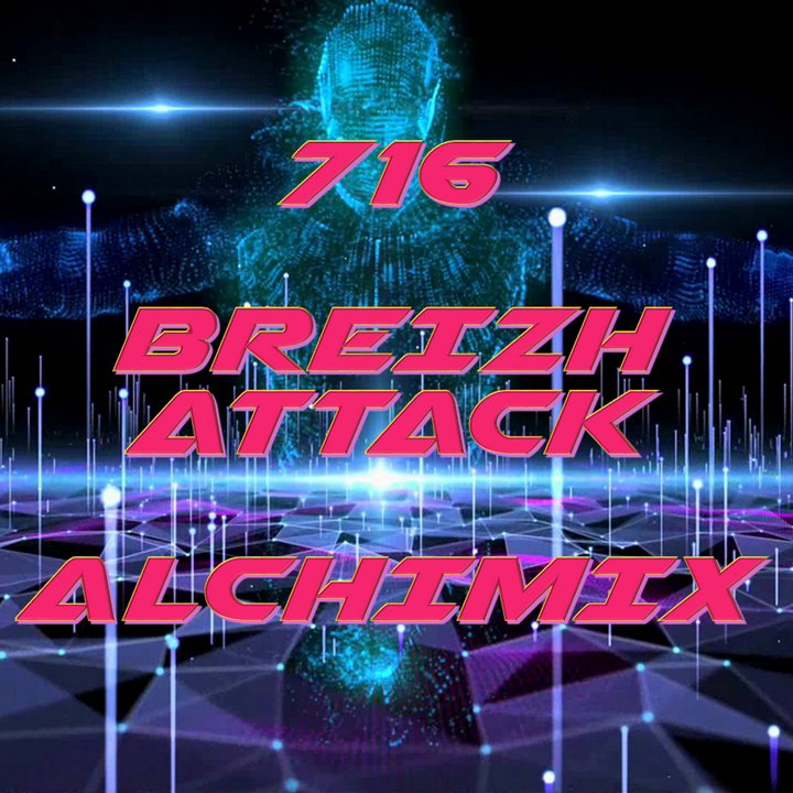 * Vendredi 16/10 * Terminus sonore / 716 - BREIZH ATTACK - ALCHIMIX (10 à 12 €)