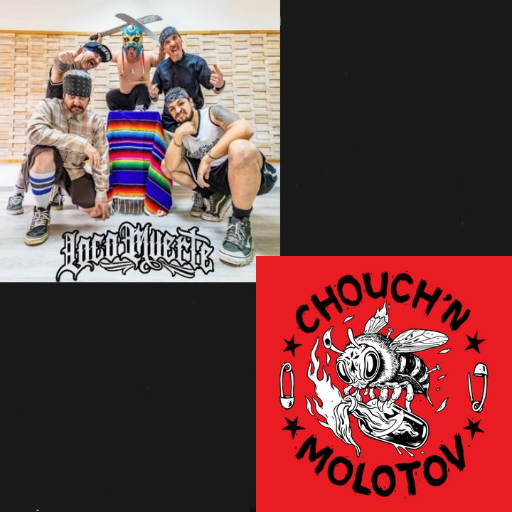 * Vendredi 30/10 * LOCOMUERTE (Thrash Punk Crossover Chicano) - CHOUCH'N'MOLOTOV (Punk Crossover Metal) (15 à 20 €)
