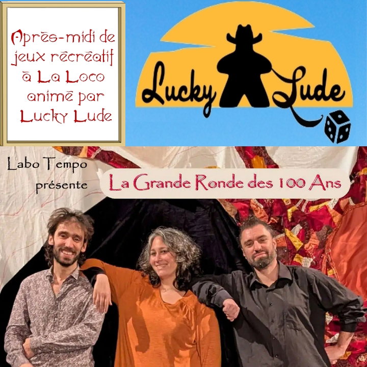 * Dimanche 01/11 * Après-midi JEUX (animé par Lucky Lude) & Spectacle "La Grande Ronde des 100 ans") (Don libre)