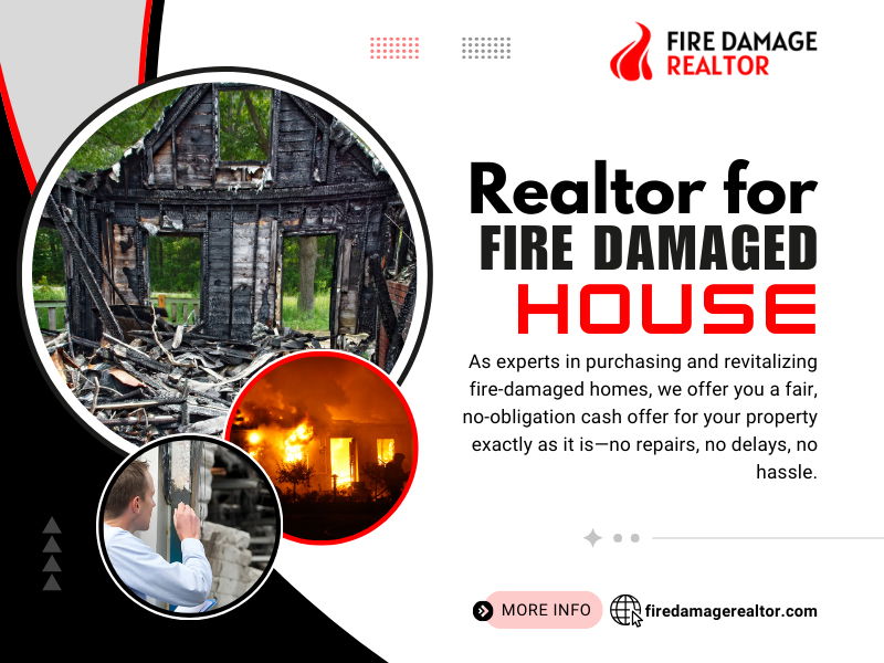 Realtor for Fire Damaged House