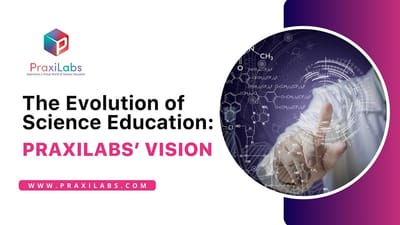 The Rise of Virtual Lab Simulations: Transforming Science Education with PraxiLabs