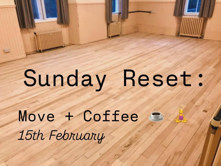 SUNDAY RESET: MOVE AND COFFEE WITH CAROL, EMBODY PERTHSHIRE