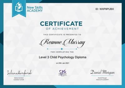 Certificate of Achievement from New Skills Academy presented to Reanne Murray from completing Level 3 Child Pyschology