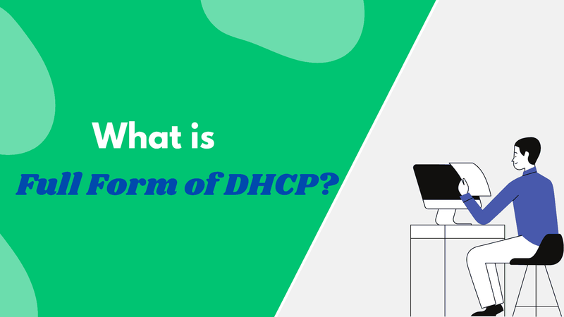 What Is DHCP? Full Form, Functions, and the DORA Process Explained