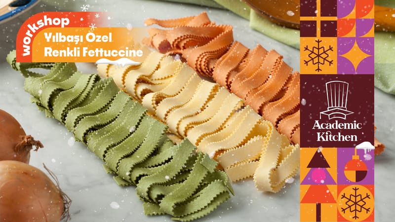Yılbaşı Özel Renkli Fettuccine Workshop