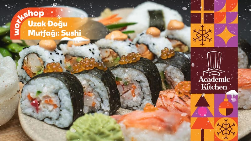 Uzak Doğu Mutfağı: Sushi Workshop