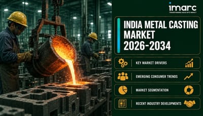 India Metal Casting Market Size, Share Analysis, Growth and Analysis Report 2026-2034