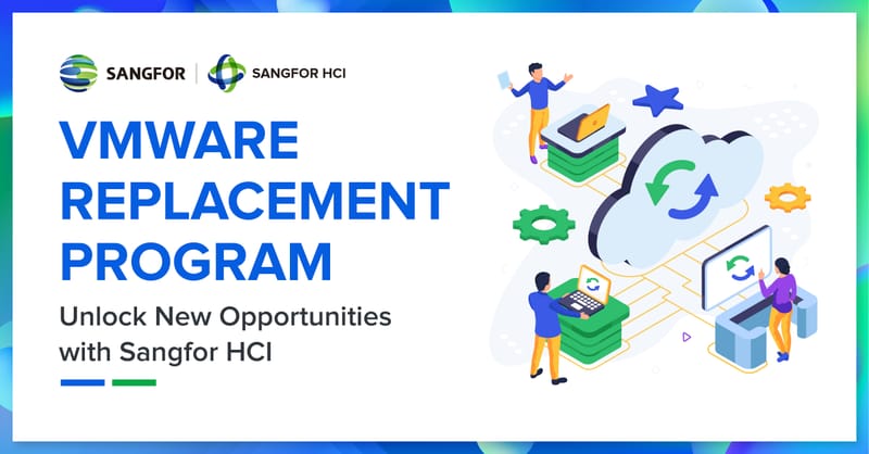 Sangfor : Vmware replacement program