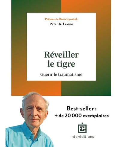 Le traitement des traumas grâce à la Somatothérapie mise en lumière par Bessel Van Der Kolk et Peter Levine