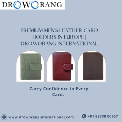 Elegant Leather Wallets in Europe – Crafted by Droworang Internationa