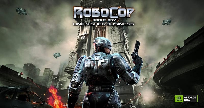 GeForce NOW impone justicia con RoboCopy: Rogue City, Unfinished Business