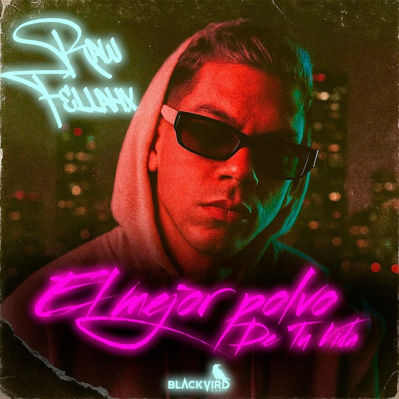 “El mejor polvo de tu vida” es el nuevo sencillo del venezolano Raw Fellahx