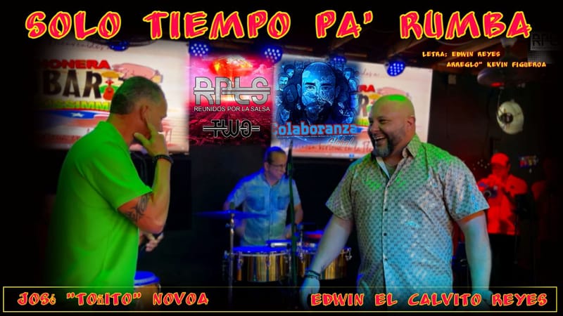 Con Clase Records y Reunidos Por La Salsa Inc. presentan: Solo Tiempo Pa' Rumba
