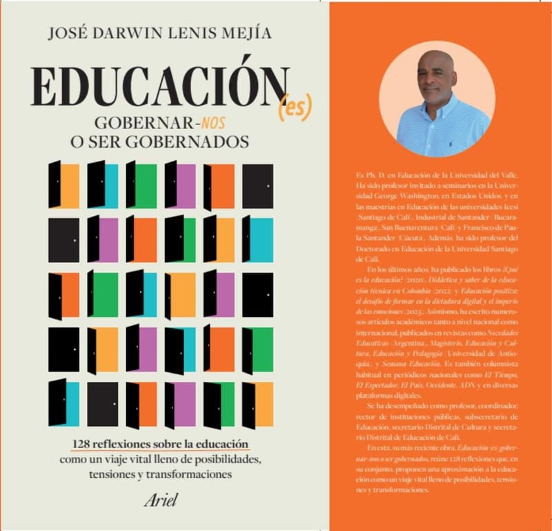 Educación (es) gobernar-nos o ser gobernado: El nuevo libro de José Darwin Lenis Mejía que plantea la educación como dilema de poder
