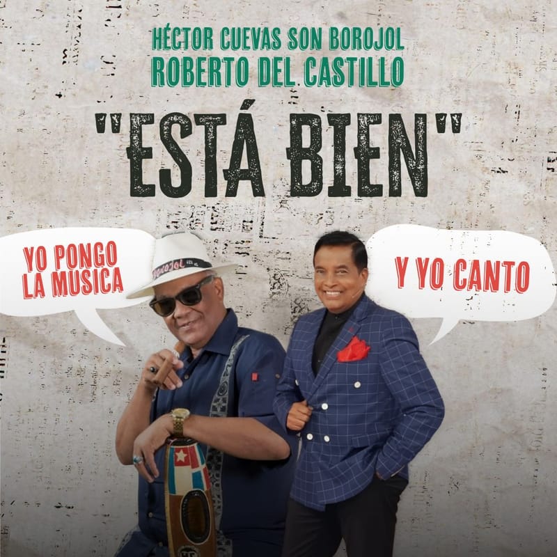 Héctor Cuevas y Orquesta Son Borojol presentan nuevo sencillo "Está Bien" con Roberto Del Castillo